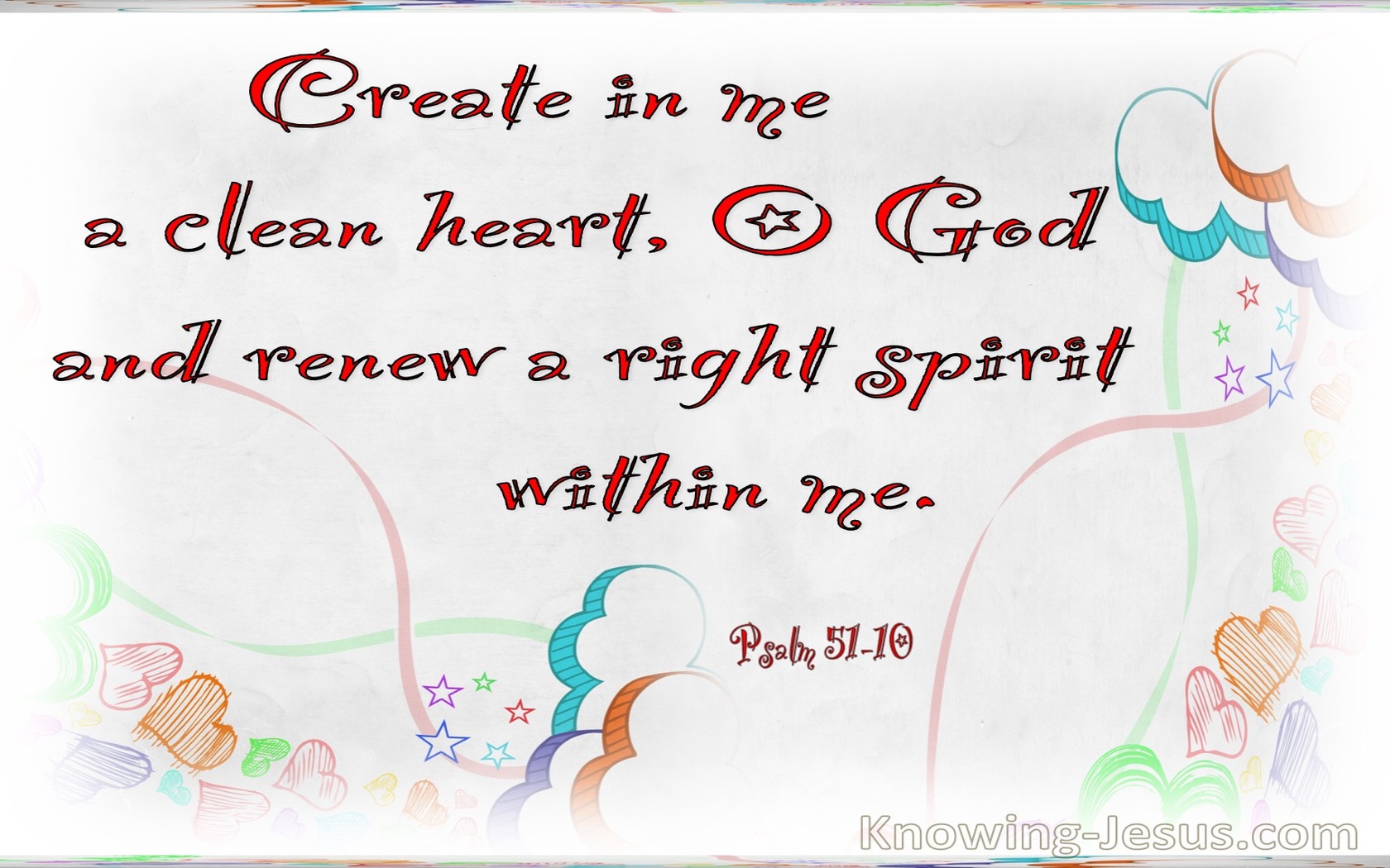 Psalm 51:10 Create In Me A Clean Heart (white)